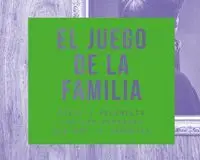JUEGO DE LA FAMILIA, EL