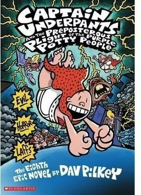 CAPTAIN UNDERPANTS AND THE PREPOSTEROUS PLIGHT OF THE PURPLE POTTY PEOPLE
