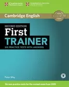 FIRST TRAINER. SECOND EDITION SIX PRACTICE TESTS. WITH ANSWERS