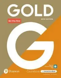 GOLD 6E B1+ PRE-FIRST STUDENT'S BOOK WITH INTERACT