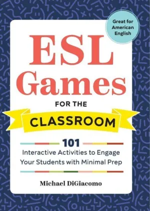ESL GAMES FOR THE CLASSROOM