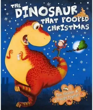 THE DINOSAUR THAT POOPED CHRISTMAS