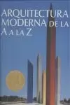 ARQUITECTURA MODERNA DE LA A A LA Z (ESTUCHE)