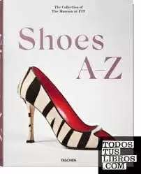 SHOES A-Z. THE COLLECTION OF THE MUSEUM AT FIT