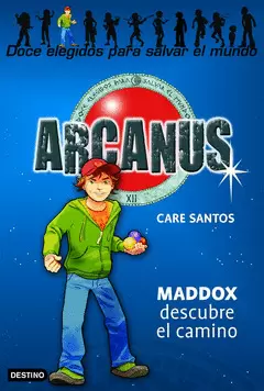 ARCANUS. MADDOX DESCUBRE EL CAMINO