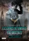 CAZADORES DE SOMBRAS: LOS ORIGENES  1 ANGEL MECANICO