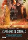CAZADORES DE SOMBRAS 4   CIUDAD DE LOS ANGELES PERDIDOS