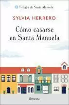 CÓMO CASARSE EN SANTA MANUELA