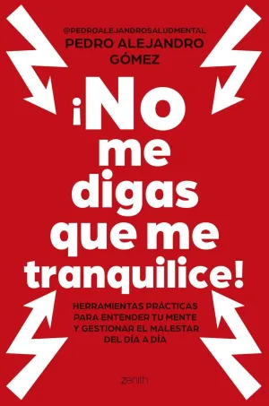 ¡NO ME DIGAS QUE ME TRANQUILICE!