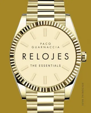 RELOJES. THE ESSENTIALS