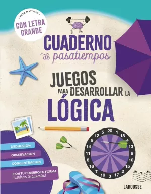 CUADERNO DE PASATIEMPOS PARA MAYORES. JUEGOS PARA DESARROLLAR LA LOGICA.