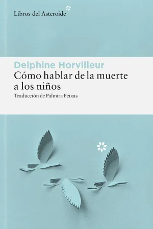 CÓMO HABLAR DE LA MUERTE A LOS NIÑOS