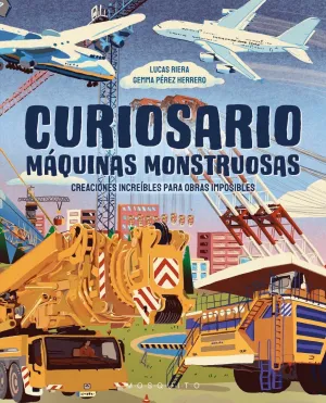 CURIOSARIO. MÁQUINAS MONSTRUOSAS