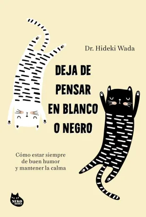 DEJA DE PENSAR EN BLANCO O NEGRO
