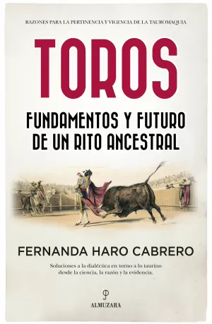 TOROS:FUNDAMENTOS Y FUTURO DE UN RITO ANCESTRAL