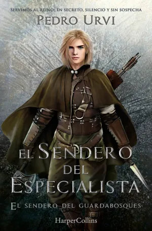 EL SENDERO DEL ESPECIALISTA (EL SENDERO DEL GUARDABOSQUES, LIBRO 6)