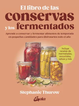 EL LIBRO DE LAS CONSERVAS Y LOS FERMENTADOS