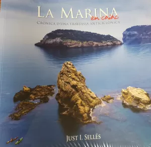 LA MARINA EN CAIAC. CRONICA D´UNA TRAVESSIA ANTICICLONICA