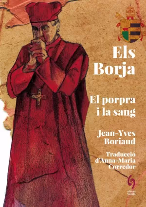 ELS BORJA:EL PORPRA I LA SANG
