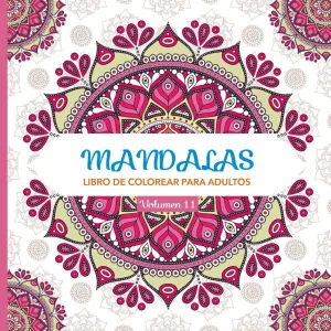MANDALAS 11 - LIBRO DE COLOREAR PARA ADULTOS