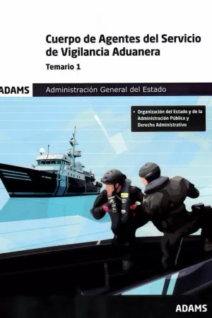 TEMARIO 1 CUERPO DE AGENTES DEL SERVICIO DE VIGILANCIA ADUANERA. ADMINISTRACIÓN