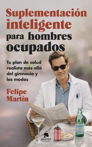 SUPLEMENTACION INTELIGENTE PARA HOMBRES OCUPADOS