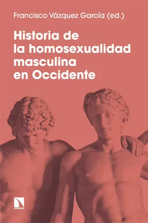 HISTORIA DE LA HOMOSEXUALIDAD MASCULINA EN OCCIDENTE