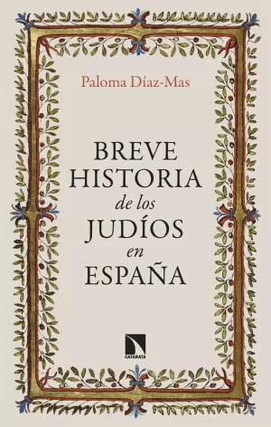 BREVE HISTORIA DE LOS JUDÍOS EN ESPAÑA