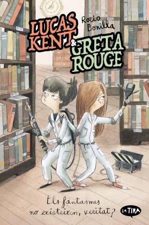 LUCAS KENT & GRETA ROUGE 2 ELS FANTASMES NO EXISTEIXEN VERIT