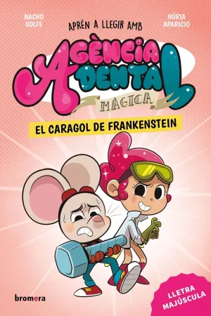 (VAL).CARAGOL DE FRANKENSTEIN, EL.(AGENCIA DENTAL MAGICA)