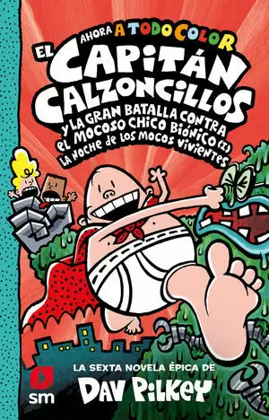 EL CAPITÁN CALZONCILLOS Y LA GRAN BATALLA CONTRA EL MOCOSO CHICO