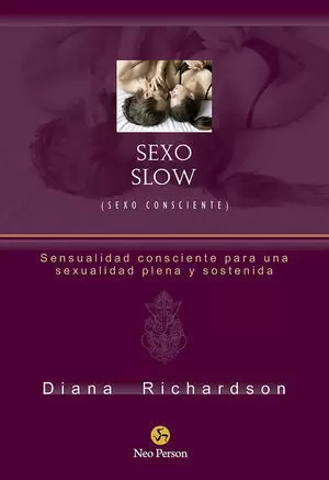 SEXO SLOW (SEXO CONSCIENTE)
