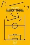 BARRACA Y TANGANA