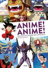 ANIME! ANIME! 100 AÑOS ANIMACION JAPONES