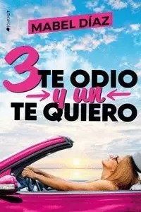 TRES TE ODIO Y UN TE QUIERO