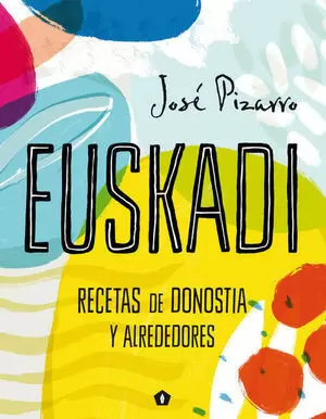 EUSKADI, RECETAS DE SAN SEBASTIAN Y ALREDEDORES
