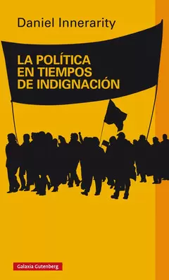 POLITICA EN TIEMPOS DE INDIGNACION