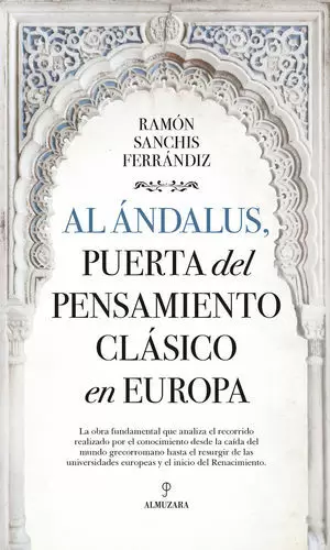 AL ANDALUS, PUERTA DEL PENSAMIENTO CLASICO EN EUROPA
