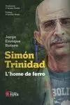 SIMÓN TRINIDAD. L'HOME DE FERRO