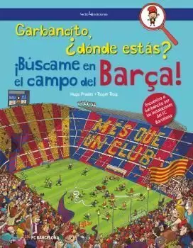 GARBANCITO, ¿DONDE ESTAS? ¡BUSCAME EN EL CAMPO DEL