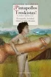 ­PINTAPOLLOS TROSKISTAS!