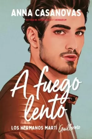 A FUEGO LENTO (LOS HERMANOS MARTI 2)
