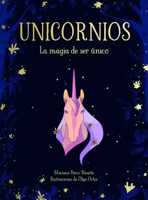 UNICORNIOS. LA MAGIA DE SER ÚNICO