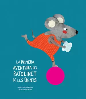 PRIMERA AVENTURA DEL RATOLINET DE LES DENTS,LA - N