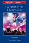 CREA TU PROPIA AVENTURA 4. LA DOBLE DE LADY GIGI