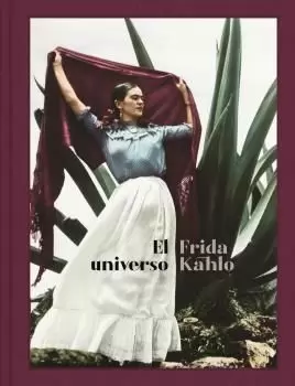 EL UNIVERSO FRIDA KAHLO
