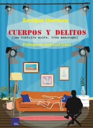 CUERPOS Y DELITOS (UNE HISTOIRE NOIRE, TRÈS MANCHE