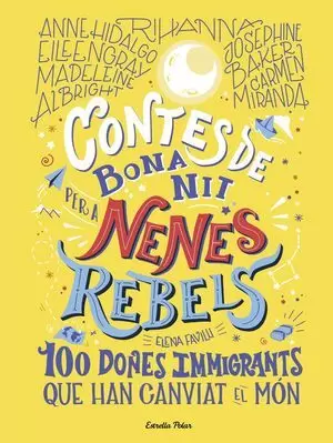 CONTES DE BONA NIT PER A NENES REBELS.100 DONES IMMIGRANTS QUE HA