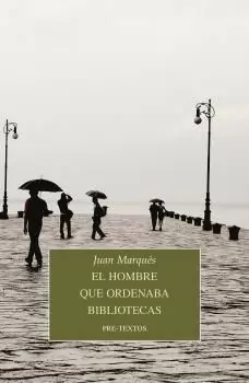 EL HOMBRE QUE ORDENABA BIBLIOTECAS