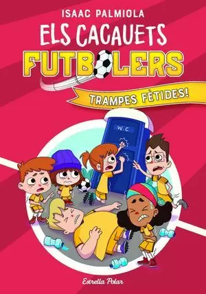 ELS CACAUETS FUTBOLERS 2. TRAMPES FÈTIDES!